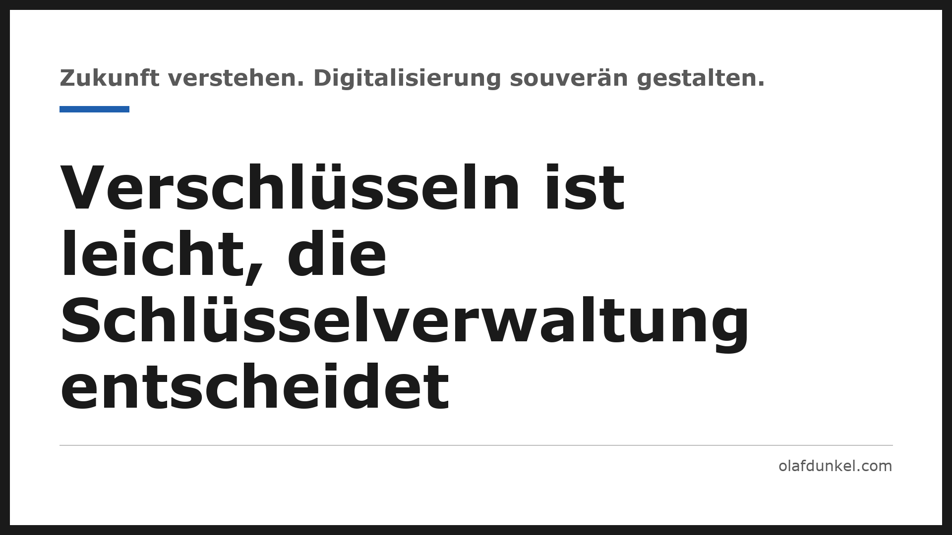Grafikkarte: Verschlüsseln ist leicht, die Schlüsselverwaltung entscheidet